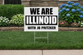 ILLINOID yard sign
